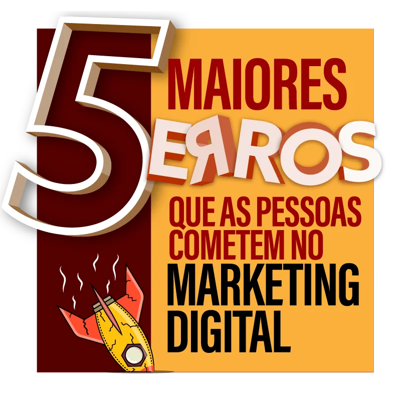 Os 5 maiores erros do Marketing Digital